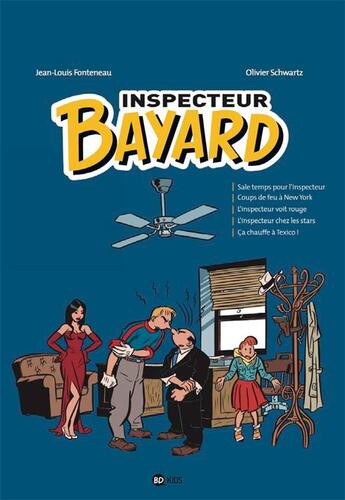 Couverture du livre « Les enquêtes de l'inspecteur Bayard ; INTEGRALE VOL.4 ; T.14 A T.18 » de Jean-Louis Fonteneau et Olivier Schwartz aux éditions Bd Kids