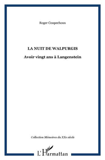 Couverture du livre « La nuit de Walpurgis : Avoir vingt ans à Langenstein » de Roger Coupechoux aux éditions L'harmattan