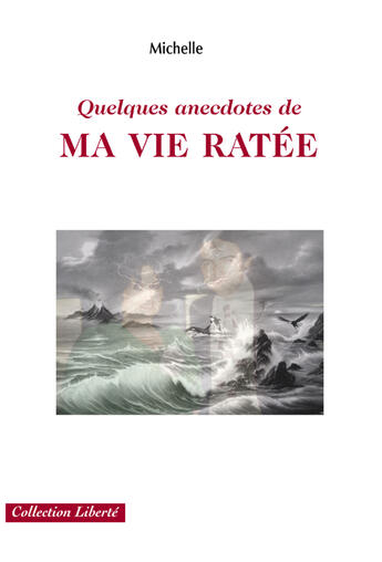 Couverture du livre « Quelques anecdotes de ma vie ratée » de Michelle aux éditions Societe Des Ecrivains