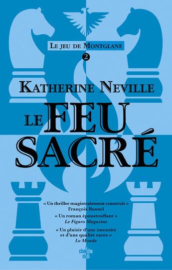 Couverture du livre « Le jeu de Montglane Tome 2 : Le feu sacré » de Katherine Neville aux éditions Cherche Midi