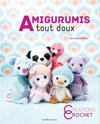 Couverture du livre « Amigurumis tout doux » de Van Riet Ernst Tessa aux éditions De Saxe