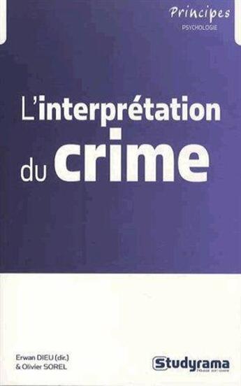 Couverture du livre « Le crime ; de l'acte au châtiment » de Erwan Dieu aux éditions Studyrama