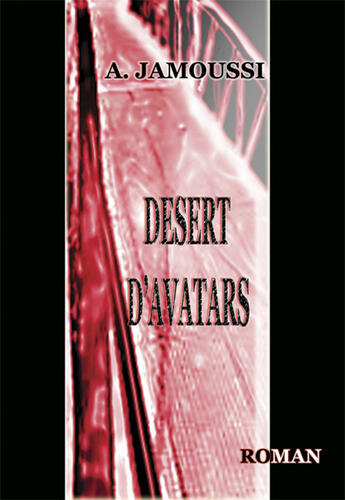 Couverture du livre « Désert d'avatars » de Abdallah Jamoussi aux éditions Books On Demand