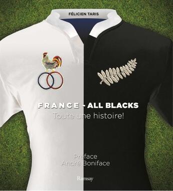 Couverture du livre « France ; All Blacks ; toute une histoire ! » de Felicien Taris aux éditions Ramsay