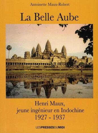 Couverture du livre « La belle aube » de Antoinet Maux-Robert aux éditions Presses Du Midi