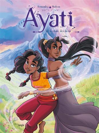 Couverture du livre « Ayati Tome 5 : Ayati et la chute des dieux » de Fabien Fernandez et Sandra Violeau aux éditions Jungle