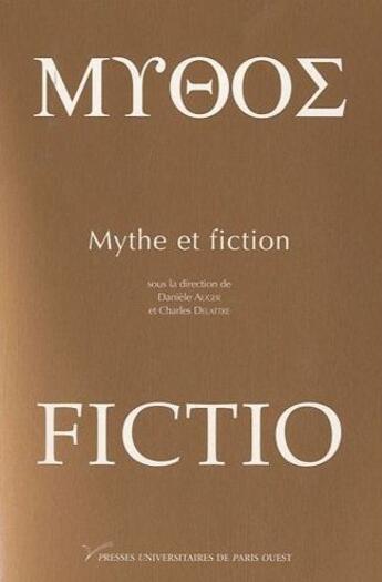 Couverture du livre « Mythe et fiction » de Daniele Augier aux éditions Pu De Paris Nanterre