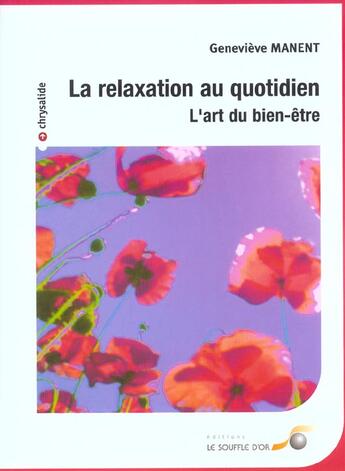 Couverture du livre « La relaxation au quotidien » de Genevieve Manent aux éditions Le Souffle D'or