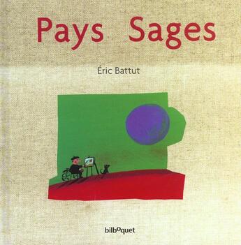 Couverture du livre « Pays sages » de Eric Battut aux éditions Bilboquet