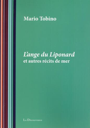 Couverture du livre « L'ange du liponard et autres récits de mer » de Mario Tobino aux éditions La Decouvrance