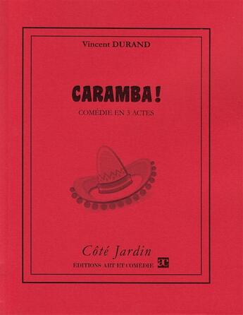 Couverture du livre « Caramba » de Vincent Durand aux éditions Art Et Comedie