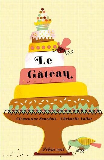 Couverture du livre « Le gâteau » de Christelle Vallat et Clementine Sourdais aux éditions Elan Vert