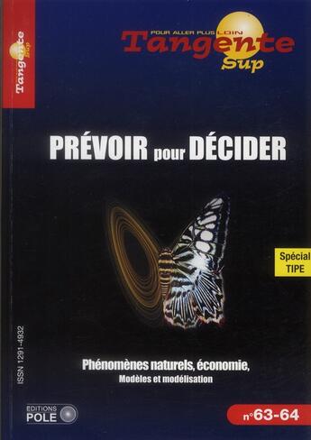 Couverture du livre « Prévoir pour décider ; météo, risques naturels, économie, politique... » de Herve Lehning aux éditions Pole