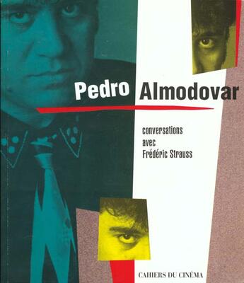 Couverture du livre « Entretiens avec pedro almodovar » de Frederic Strauss aux éditions Cahiers Du Cinema