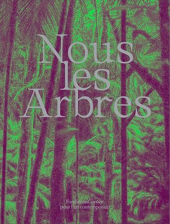 Couverture du livre « Nous les arbres » de  aux éditions Fondation Cartier