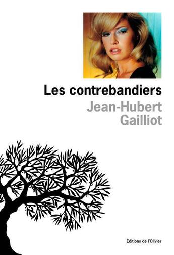 Couverture du livre « Les contrebandiers » de Jean-Hubert Gailliot aux éditions Editions De L'olivier