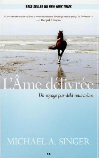 Couverture du livre « L'âme délivrée ; un voyage par-delà vous-même » de Michael Singer aux éditions Ada