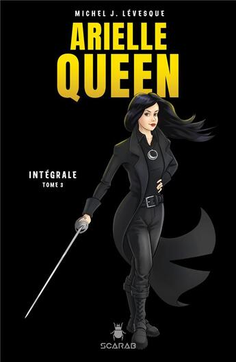 Couverture du livre « Arielle Queen : Intégrale vol.3 » de Michel J. Levesque aux éditions Scarab