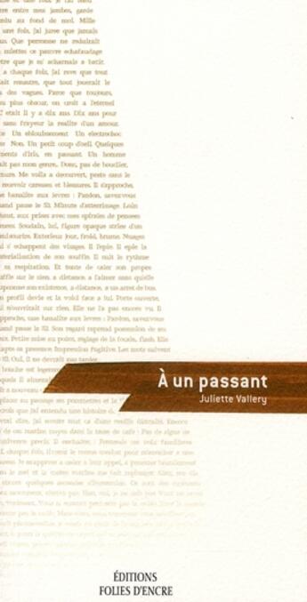Couverture du livre « À un passant » de Juliette Vallery aux éditions Folies D'encre