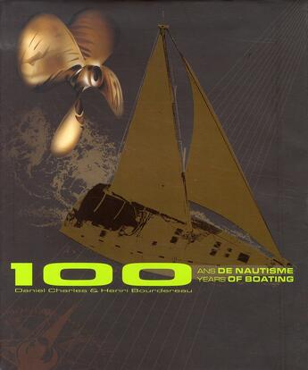 Couverture du livre « 100 ans de nautisme, 1899-2005 » de Charles/Bourdereau aux éditions Pc