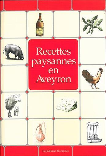 Couverture du livre « Recettes paysannes en aveyron » de  aux éditions Du Curieux