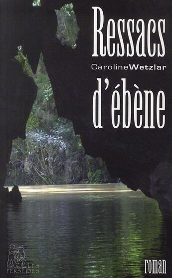 Couverture du livre « Ressacs d'ébène » de Caroline Wetzlar aux éditions Perseides