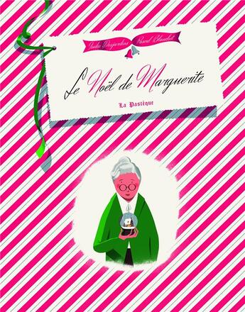 Couverture du livre « Le Noël de Marguerite » de Pascal Blanchet et Julia Desjardins aux éditions La Pasteque