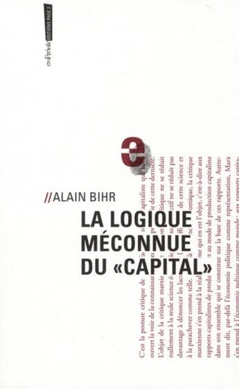 Couverture du livre « La logique méconnue du « Capital » » de Alain Bihr aux éditions Page Deux