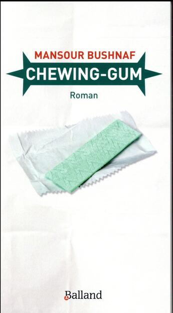 Couverture du livre « Chewing gum » de Mansour Bushnaf aux éditions Balland