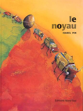 Couverture du livre « Noyau » de Isabel Pin aux éditions Nord-sud