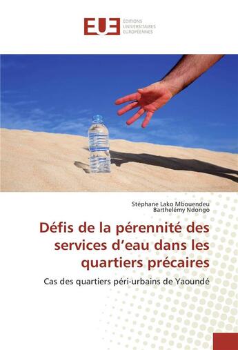 Couverture du livre « Defis de la perennite des services d'eau dans les quartiers precaires » de Lako Stephane aux éditions Editions Universitaires Europeennes