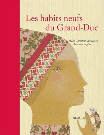 Couverture du livre « Les habits neufs du Grand-Duc » de Hans Christian Andersen et Arianna Papini aux éditions Nuages