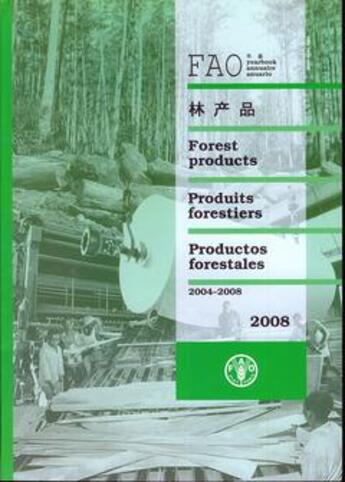 Couverture du livre « Fao yearbook of forest products 2004-2008 (multilingual, arabic, chinese, english, spanish, french) » de  aux éditions Fao