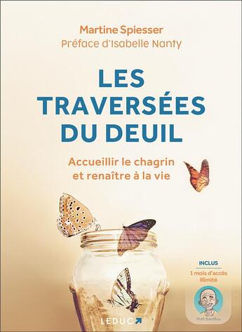 Couverture du livre « Les traversées du deuil ; accueillir le chagrin et renaître à la vie » de Martine Spiesser aux éditions Leduc