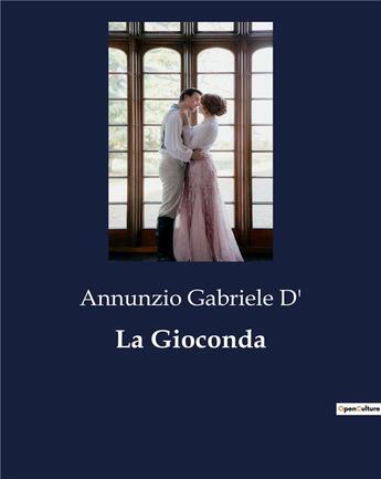 Couverture du livre « La Gioconda » de Annunzio Gabriele D' aux éditions Culturea