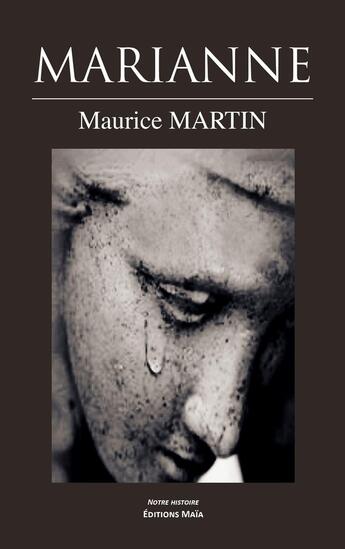 Couverture du livre « Marianne » de Maurice Martin aux éditions Editions Maia