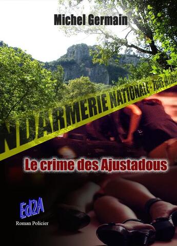 Couverture du livre « Le crime des Ajustadous » de Michel Germain aux éditions Auteurs D'aujourd'hui