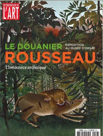 Couverture du livre « Dossier de l'art n 238 le douanier rousseau avril 2016 » de  aux éditions Faton Revue