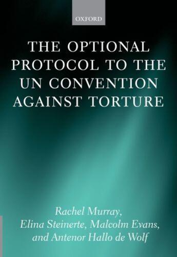 Couverture du livre « The Optional Protocol to the UN Convention Against Torture » de Hallo De Wolf Antenor aux éditions Oup Oxford