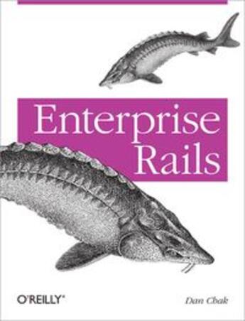 Couverture du livre « Enterprise rails (1st edition) » de Dan Chak aux éditions O'reilly Media