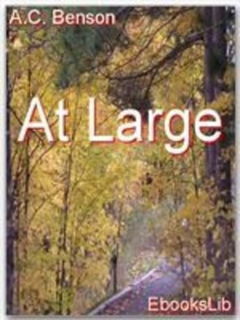 Couverture du livre « At Large » de Arthur Christopher Benson aux éditions Ebookslib