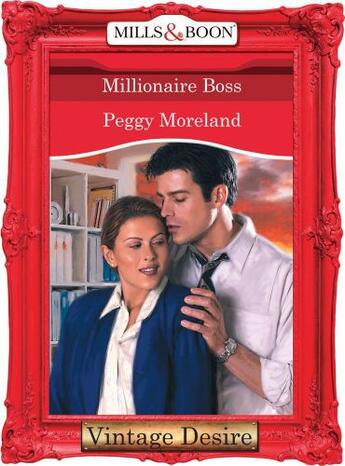 Couverture du livre « Millionaire Boss (Mills & Boon Desire) » de Peggy Moreland aux éditions Mills & Boon Series