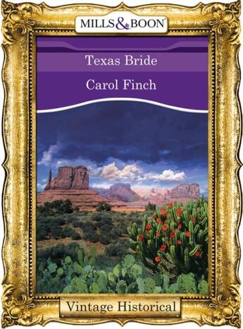 Couverture du livre « Texas Bride (Mills & Boon Historical) » de Carol Finch aux éditions Mills & Boon Series