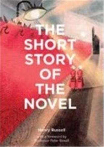 Couverture du livre « The short story of the novel » de Henry Russell aux éditions Laurence King