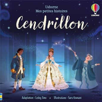 Couverture du livre « Cendrillon : mes petites histoires » de Lesley Sims et Sara Gianassi aux éditions Usborne