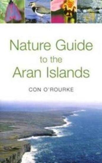 Couverture du livre « Nature Guide to the Aran Islands » de O' Rourke Con aux éditions Lilliput Press Digital