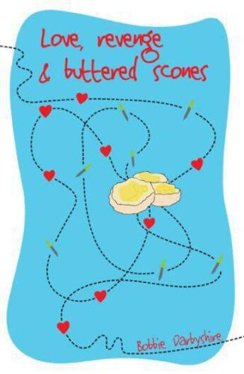 Couverture du livre « Love Revenge & Buttered Scones » de Darbyshire Bobbie aux éditions Sandstone Press Ltd Digital