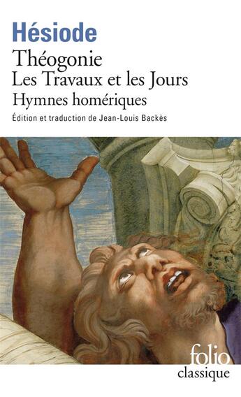 Couverture du livre « Théogonie ; les travaux et les jours ; hymnes homériques » de Hesiode aux éditions Folio