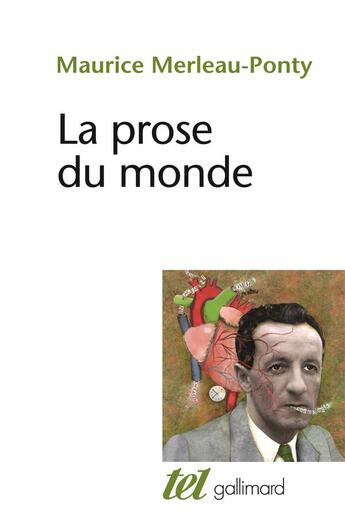 Couverture du livre « La prose du monde » de Maurice Merleau-Ponty aux éditions Gallimard