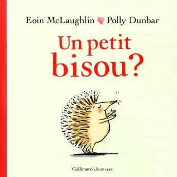 Couverture du livre « Un petit bisou ? » de Eoin Mclaughlin et Polly Dunbar aux éditions Gallimard-jeunesse